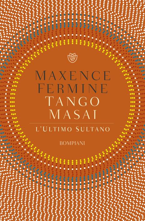 Tango Masai. L'ultimo sultano - Maxence Fermine - copertina