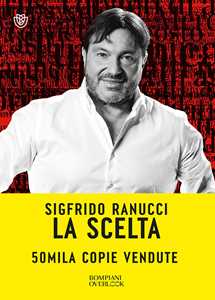 Libro La scelta Sigfrido Ranucci