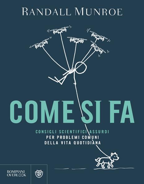 Come si fa. Consigli scientifici assurdi per problemi comuni della vita quotidiana - Randall Munroe - copertina