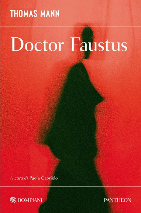 Doctor Faustus. La vita del compositore tedesco Adrian Leverkühn, narrata da un amico - Thomas Mann - copertina