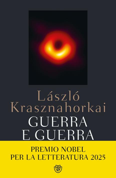 Guerra e guerra. Ediz. integrale - László Krasznahorkai - copertina