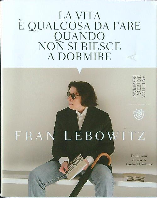 La vita è qualcosa da fare quando non si riesce a dormire