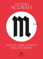 M. Gli ultimi giorni dell'Europa