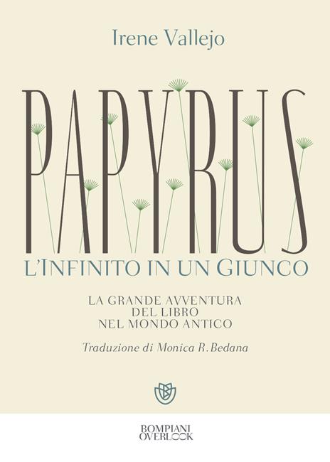 Papyrus. L'infinito in un giunco - Irene Vallejo - 2