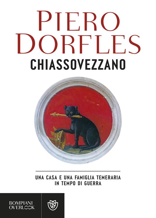Chiassovezzano. Una casa e una famiglia temeraria in tempo di guerra - Piero Dorfles - copertina