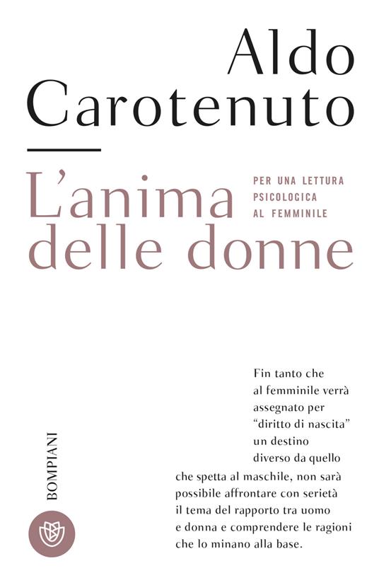 L'anima delle donne. Per una lettura psicologica al femminile. Nuova ediz. - Aldo Carotenuto - copertina