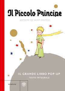 Libro Il Piccolo Principe. Il grande libro pop-up. Ediz. a colori Antoine de Saint-Exupéry