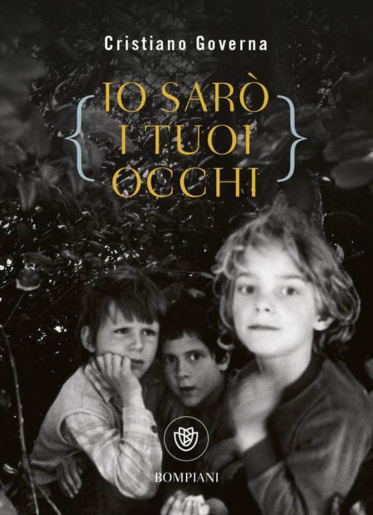 Io sarò i tuoi occhi - Cristiano Governa - copertina