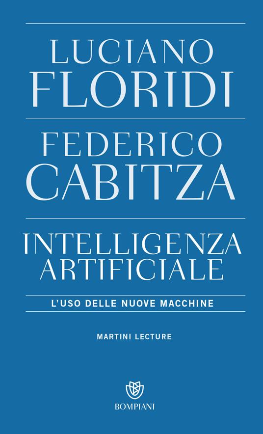 Intelligenza artificiale. L'uso delle nuove macchine - Luciano Floridi,Federico Cabitza - copertina