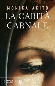 Libro La carità carnale Monica Acito
