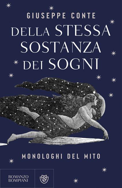Della stessa sostanza dei sogni. Monologhi del mito - Giuseppe Conte - copertina