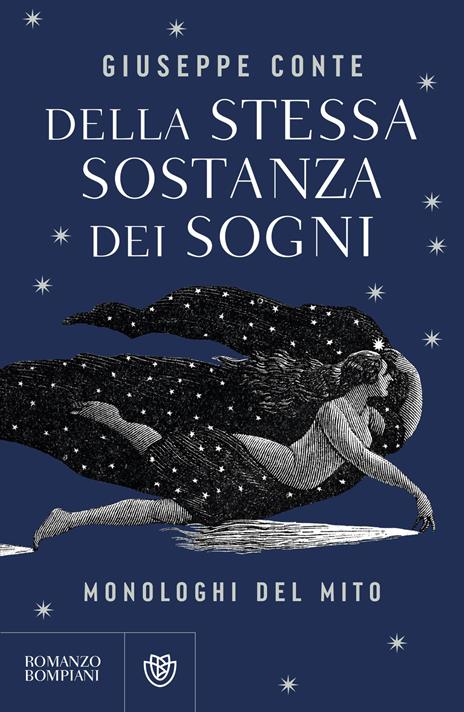 Della stessa sostanza dei sogni. Monologhi del mito - Giuseppe Conte - copertina