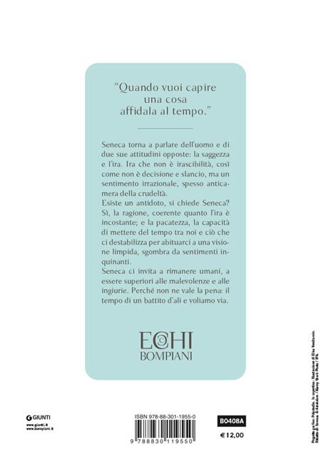 Per conoscersi serve mettersi alla prova. L’ira. La costanza del saggio. La provvidenza - Lucio Anneo Seneca - 2