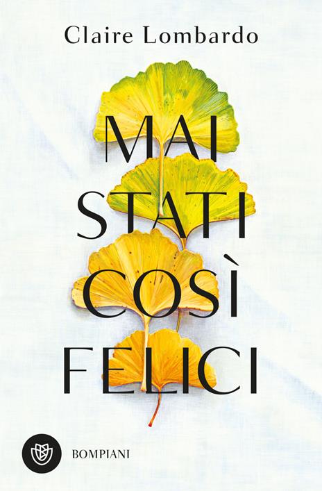 Mai stati così felici - Claire Lombardo - copertina