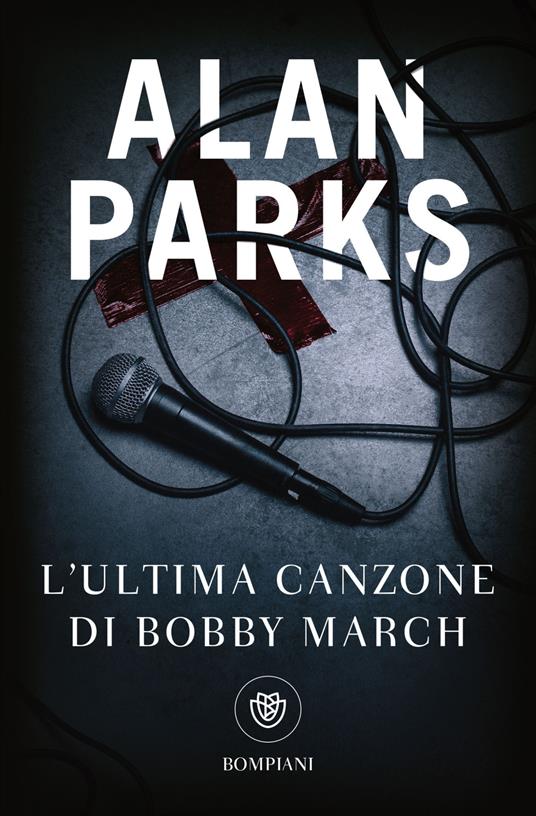 L'ultima canzone di Bobby March - Alan Parks - copertina
