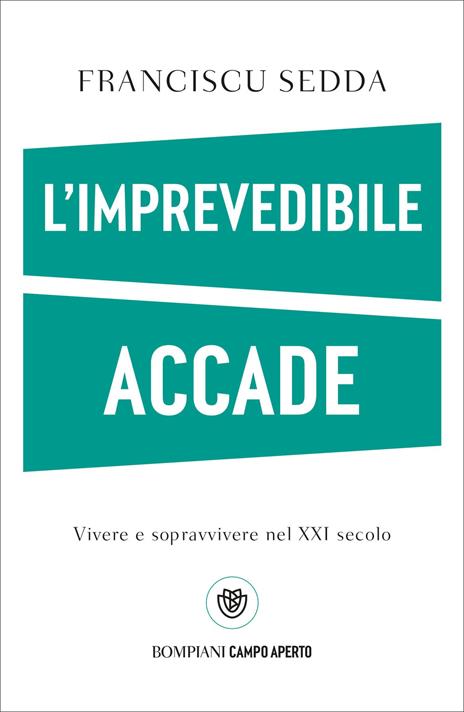 L'imprevedibile accade. Vivere e sopravvivere nel XXI secolo - Franciscu Sedda - copertina