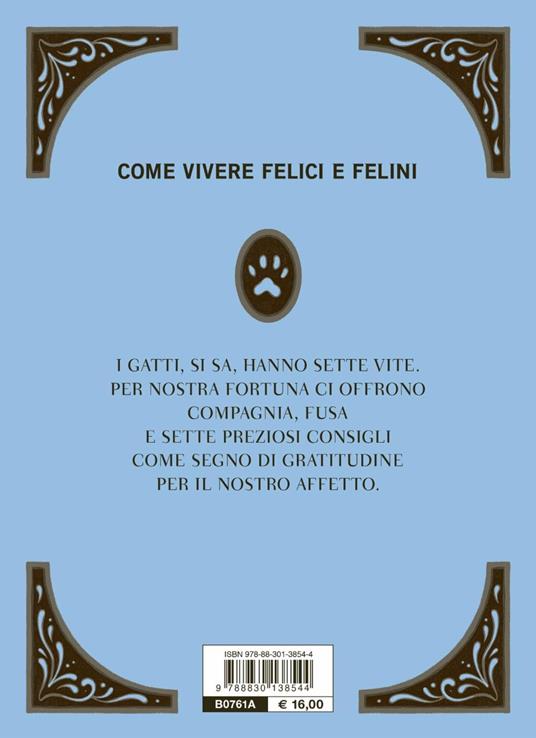 Vita felix. La via dei gatti per un'esistenza felice - Giuliano Martinetti - 6