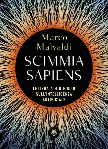 Scimmia sapiens. Lettera a mio figlio sull'intelligenza artificiale - Marco Malvaldi - copertina