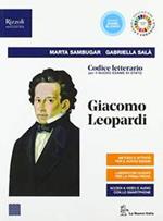 Codice letterario per il nuovo esame di Stato. Giacomo Leopardi. Per le Scuole superiori. Con e-book. Con espansione online