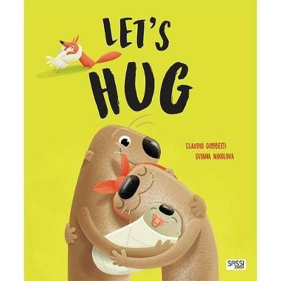 Let's hug. Ediz. a colori - Claudio Gobbetti,Diana Nikolova - copertina