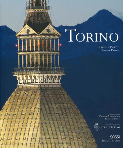 Torino. Ediz. italiana e inglese - Ornella Paletto,Giuseppe Parola - copertina