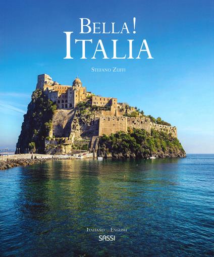 Bella! Italia. Ediz. italiana e inglese - Stefano Zuffi - copertina