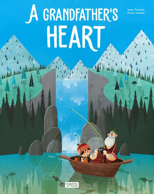 A grandfather's heart. Ediz. a colori - Irena Trevisan,Enrico Lorenzi - copertina