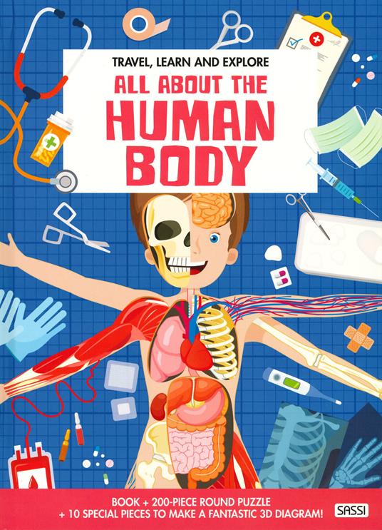 All about the human body. Travel, learn and explore. Ediz. a colori. Con gadget - Ester Tomè,Matteo Gaule - copertina