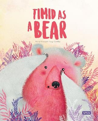 Timid as a bear. Ediz. a colori - Irena Trevisan,Susy Zanella - copertina
