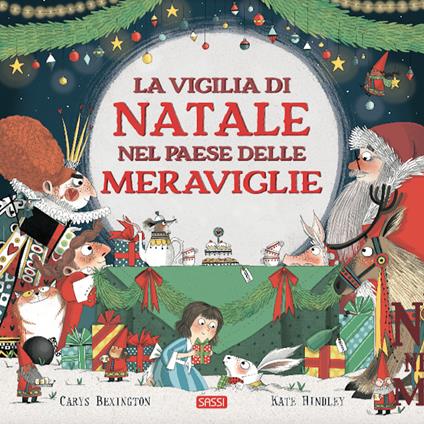 La vigilia di Natale nel Paese delle Meraviglie. Ediz. a colori - Carys Bexington - copertina