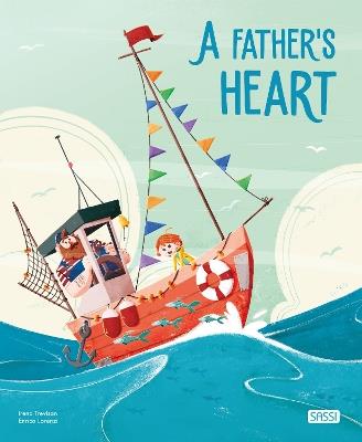A father's heart. Ediz. a colori - Irena Trevisan,Enrico Lorenzi - copertina