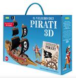 Le leggendarie avventure dei pirati. Il veliero 3D. Ediz. a colori. Con Giocattolo
