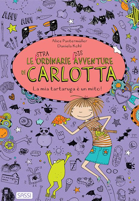 La mia tartaruga è un mito! Le (stra)ordinarie (dis)avventure di Carlotta - Alice Pantermüller - copertina