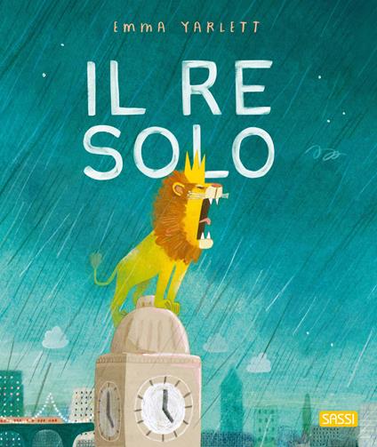 Il re solo. Ediz. a colori - Emma Yarlett - copertina