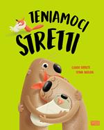 Teniamoci stretti
