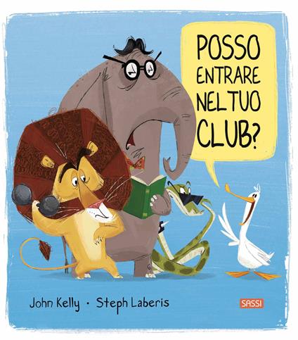 Posso entrare nel tuo club? Ediz. a colori - John Kelly - copertina