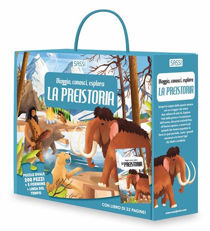 La preistoria. Viaggia, conosci, esplora. Ediz. a colori. Con 5 formine. Con linea del tempo. Con puzzle - Roberta Marcolin - copertina