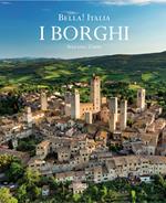 Bella! Italia. I borghi. Ediz. italiana e inglese