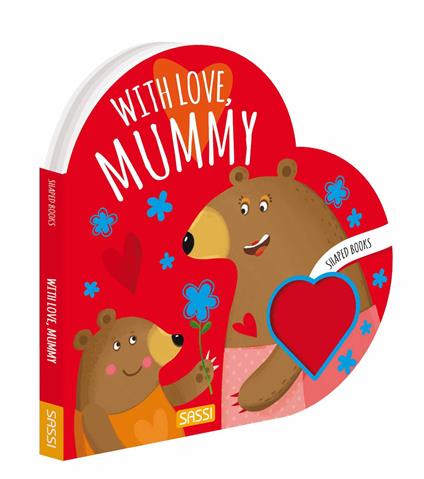 With love, mummy. Shaped books. Ediz. a colori - Valentina Bonaguro - copertina