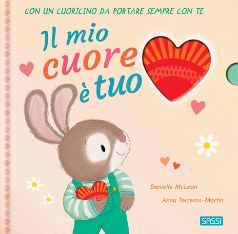 Il mio cuore è tuo. Ediz. a colori. Con cuoricino in legno - Danielle McLean - copertina