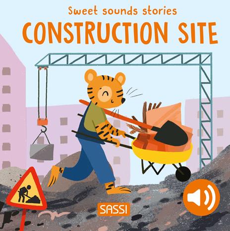 Construction site. Sweet sounds stories - Roberta Marcolin - copertina