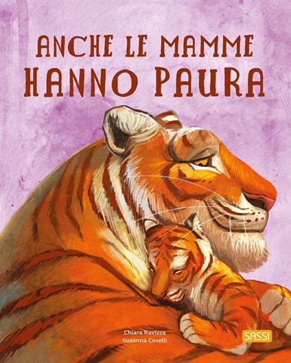 Anche le mamme hanno paura. Ediz. a colori - Chiara Ravizza - copertina