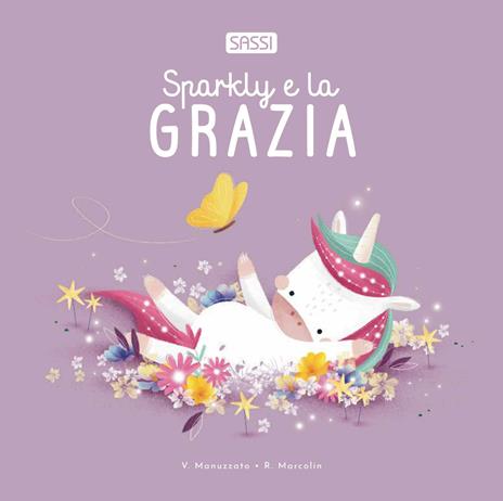 Sparkly e la grazia. Ediz. illustrata - Roberta Marcolin - copertina