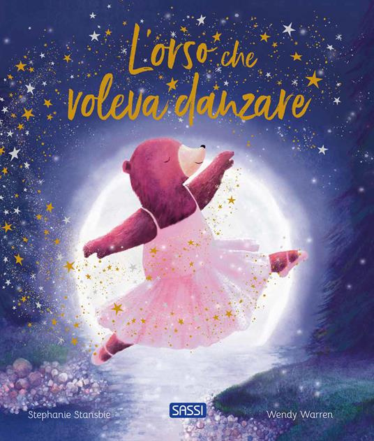 L'orso che voleva danzare - Stephanie Stansbie,Wendy Warren - copertina