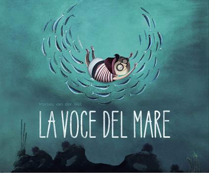 La voce del mare. Ediz. a colori - Marlies Van der Wel - copertina