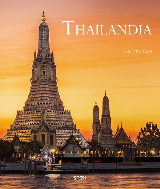Thailandia. Ediz. a colori - Valentina Facci - copertina