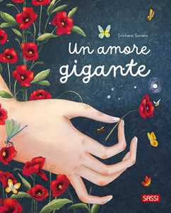 Libro Un amore gigante. Ediz. a colori Cristiana Soriano