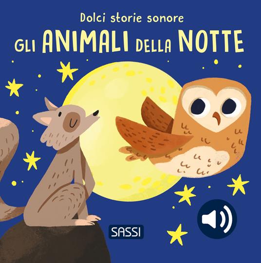 Gli animali della notte. Dolci storie sonore. Ediz. a colori - Roberta Marcolin - copertina
