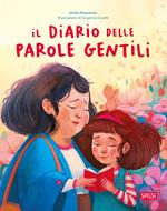 Il diario delle parole gentili. Picture books. Ediz. illustrata