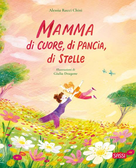 Mamma di cuore, di pancia, di stelle. Ediz. a colori - Alessia Racci Chini - copertina